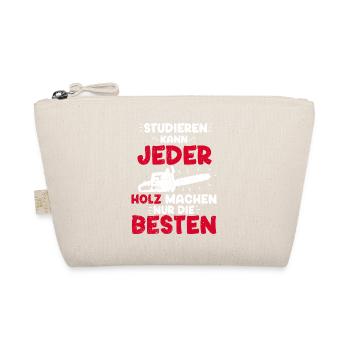 Studieren Kann Jeder Holz Machen Nur Die Besten - Bio-Täschchen - Natur - Vorne