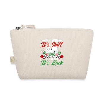 If I Win It's Skill If You Win It's Luck Poker Pla - Organic Pouch - nature - Front