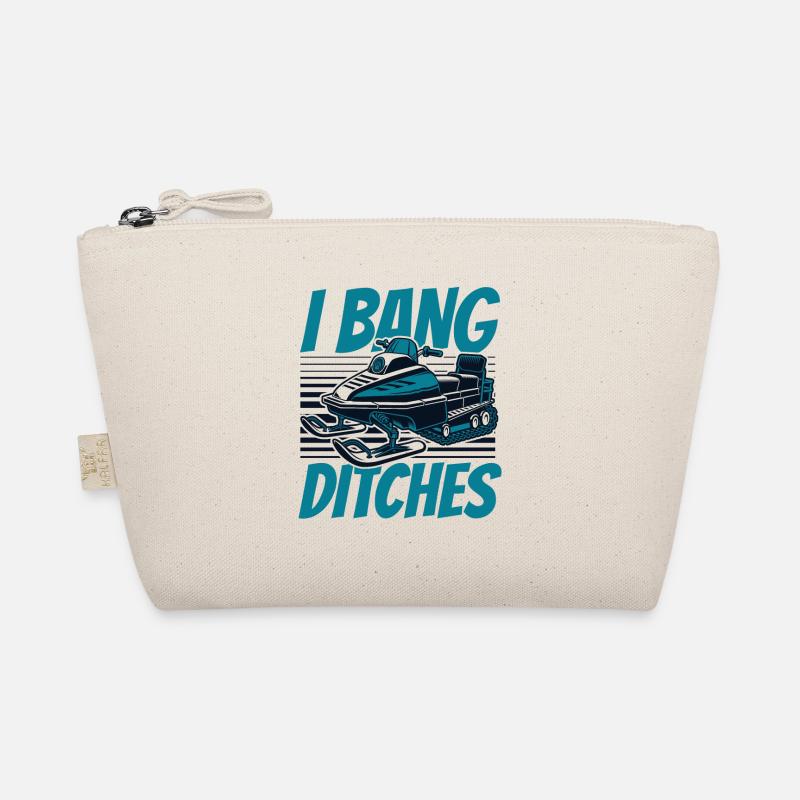 I Bang Ditches Snowmobile Snowmobile Drivers Organic Pouch