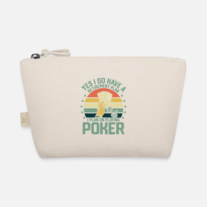 Yes I Do Have A Retirement Plan Poker Player Gamb Organic Pouch
