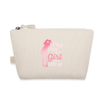 I Know I Play Like A Girl Try To Keep Up Golfing G - Bio-Täschchen - Natur - Vorne