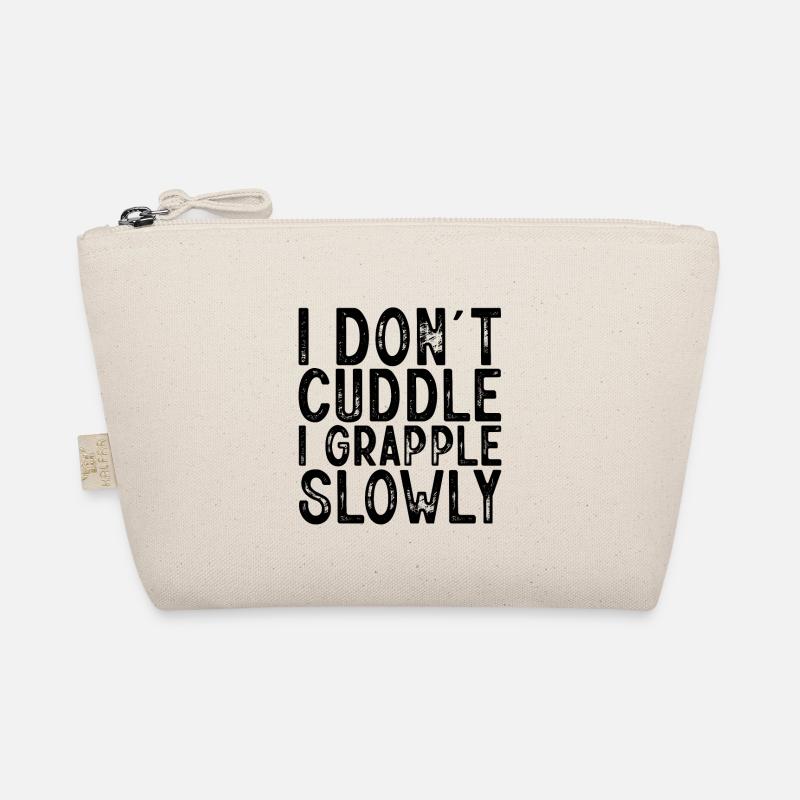 I Don't Cuddle I Grapple Slowly Bio-Täschchen