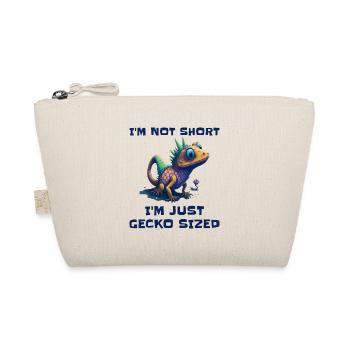 "I'm Not Short, I'm Just Gecko Sized" Cute Gecko - Organic Pouch - nature - Front