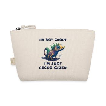 "I'm Not Short, I'm Just Gecko Sized" Cute Gecko - Organic Pouch - nature - Front