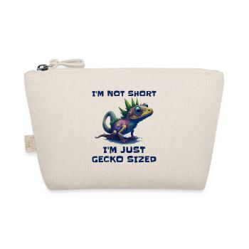 "I'm Not Short, I'm Just Gecko Sized" Cute Gecko - Organic Pouch - nature - Front