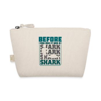 Before you ask it was a shark - Bio-Täschchen - Natur - Vorne