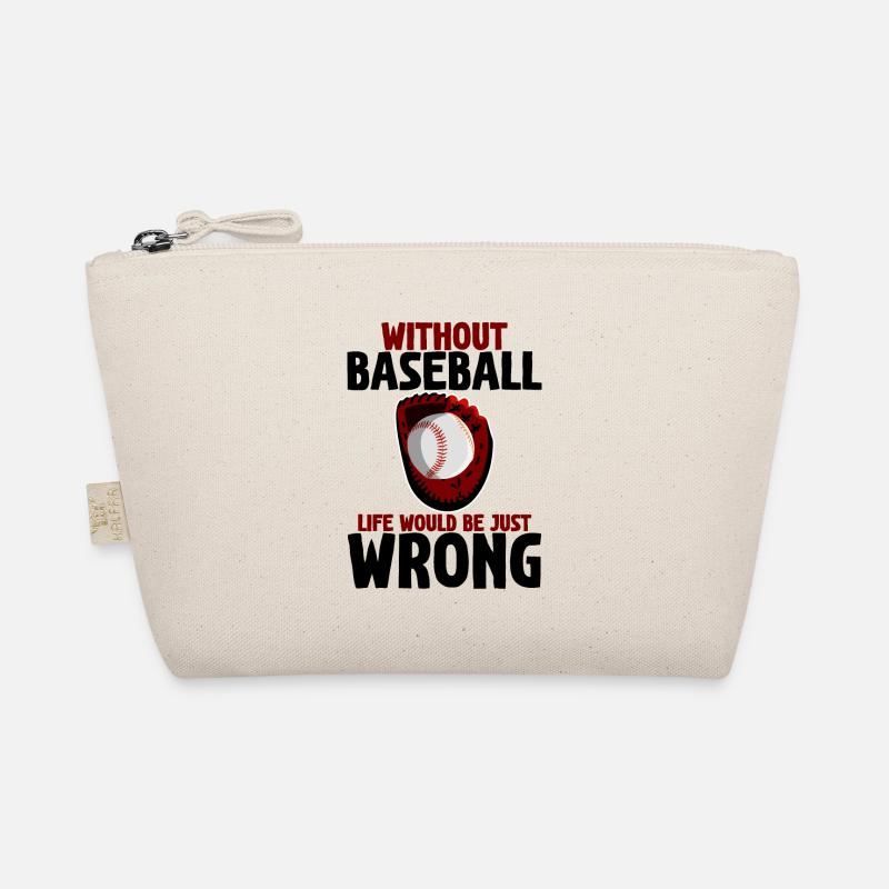 Without Baseball, Life Would Be Just Wrong 2 Organic Pouch