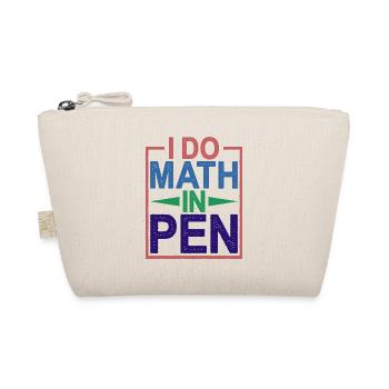 I Do Math In Pen 11 - Bio-Täschchen - Natur - Vorne