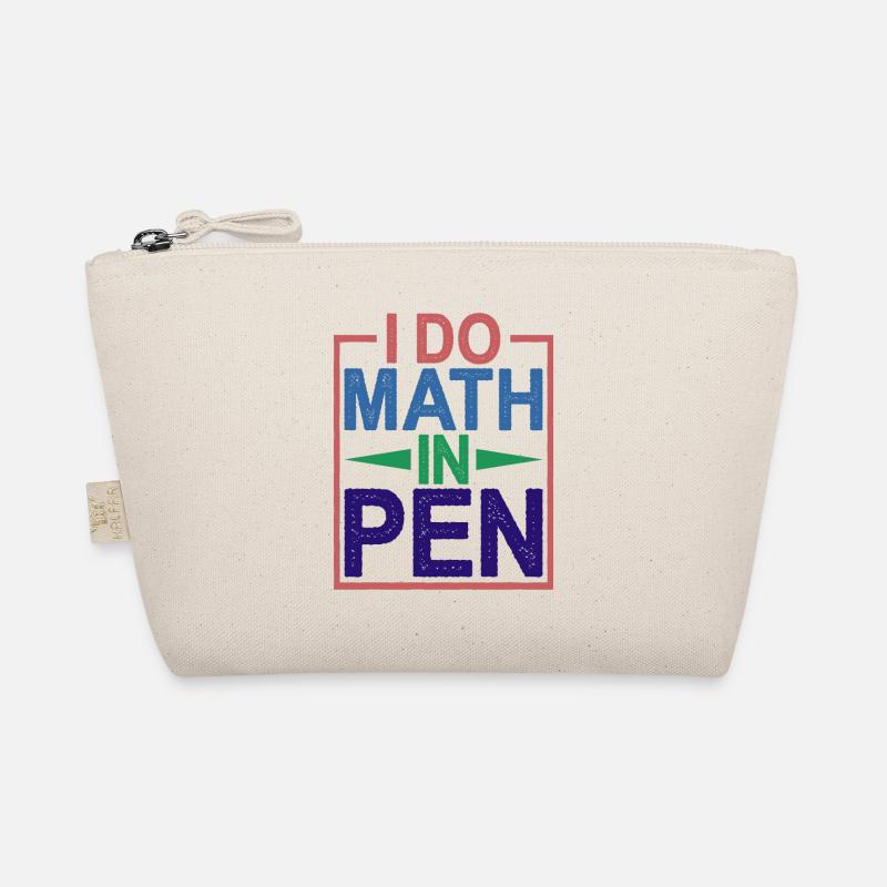 I Do Math In Pen 11 Bio-Täschchen