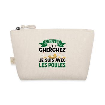 si vous me cherchez je suis avec les poules - Trousse biologique - nature - Devant