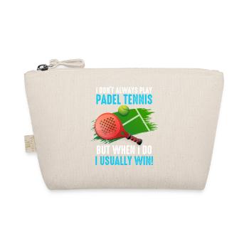 Padel Ich spiele nicht immer Padel-Tennis - Bio-Täschchen - Natur - Vorne