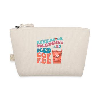 Running on Ms.Rachel and Iced Coffee Addict Lovers - Organic Pouch - nature - Front