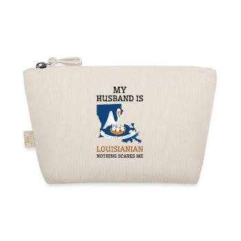 Nothing Scares Me Louisianian Husband Louisiana - Organic Pouch - nature - Front