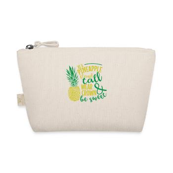 Be a Pineapple and be Sweet sweet fruit - Organic Pouch - nature - Front