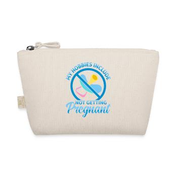 Un de mes passe-temps est de ne pas tomber enceinte. - Trousse biologique - nature - Devant