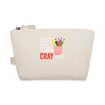 Get Your Cray On Back To School Teacher Student - Organic Pouch - nature - Front