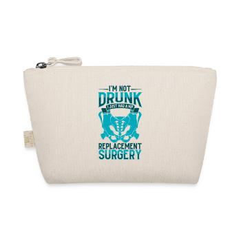 I'm Not Drunk - Hip Surgery - Organic Pouch - nature - Front