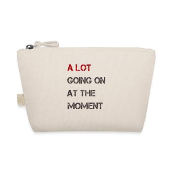 Not A Lot Going On At The Moment - Organic Pouch - nature - Front