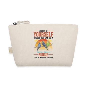 Always be Yourself Budgie Budgie Parakeet - Organic Pouch - nature - Front