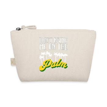 Dont bring me on the palm - bring mich auf Palme - Bio-Täschchen - Natur - Vorne