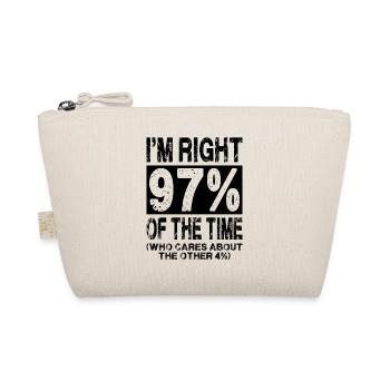 J’ai raison 97% du temps (qui se soucie des 4%) - Trousse biologique - nature - Devant