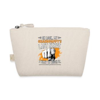 Look My Grandpappy's Last Nerve Funny Grandfather - Organic Pouch - nature - Front