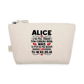 Alice j'ai pas trouvé ton cadeau idéal... - Trousse biologique - nature - Devant