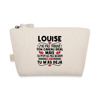 Louise j'ai pas trouvé ton cadeau idéal... - Trousse biologique - nature - Devant