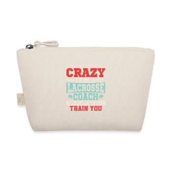 You Don't Have To Be Crazy To Be A Lacrosse Coach - Organic Pouch - nature - Front