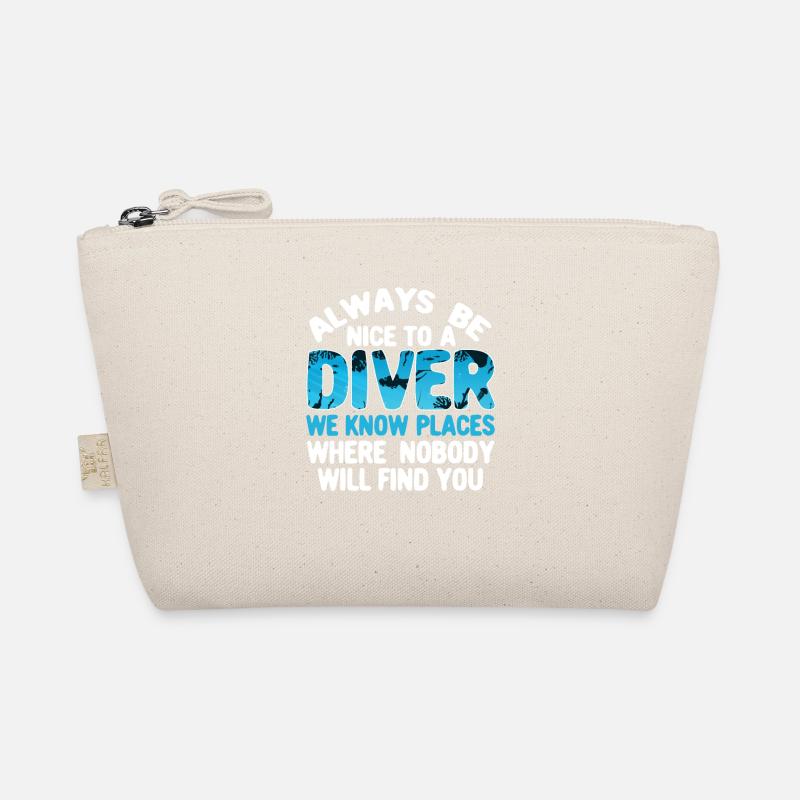 Always be nice to a diver Funny Diving Organic Pouch