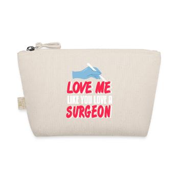 Love Me Like You Love A Surgeon Retro Funny - Organic Pouch - nature - Front