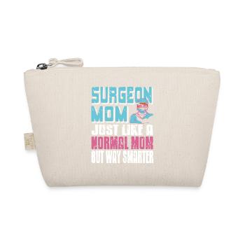 Surgeon MOM Just Like A Normal MOM But Way Smarter - Organic Pouch - nature - Front