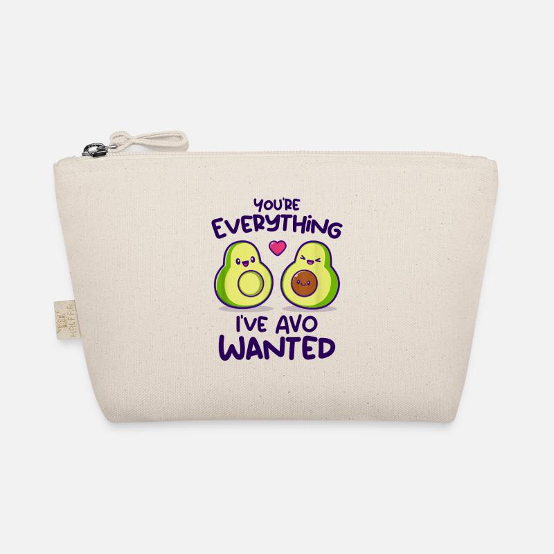 You're Everything I've AVO Wanted Organic Pouch