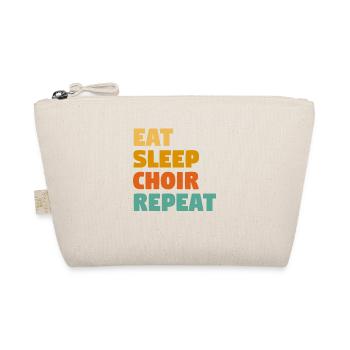 Eat Sleep Choir Repeat Musician Singer Singing - Organic Pouch - nature - Front
