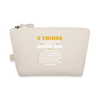 5 Things to Know About My Dad Bonus Humor - Organic Pouch - nature - Front