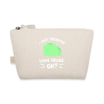 I Just Freaking Love Frogs Ok Frog Lover - Organic Pouch - nature - Front