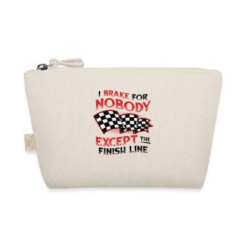 I don't brake for anyone except the finish line - Organic Pouch - nature - Front