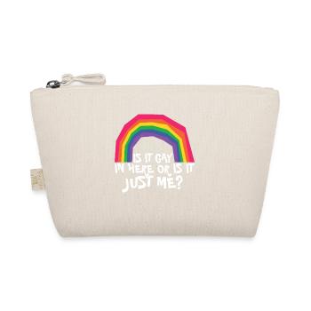 LGBTQ Proud Ally Trans Gay Pride Is It Gay Here - Organic Pouch - nature - Front
