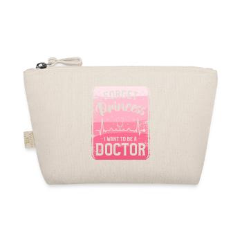 Forget Princess I Want To Be A Doctor Medical - Organic Pouch - nature - Front
