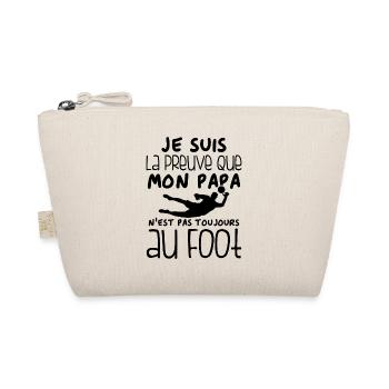 Preuve que papa n'est pas toujours au Foot - Trousse biologique - nature - Devant
