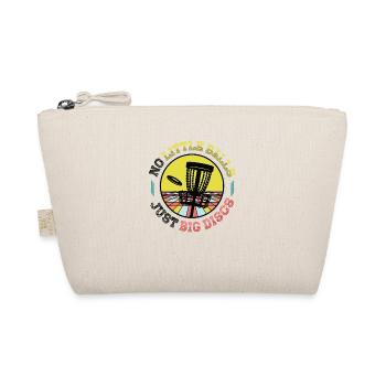 No small balls, just big discs - Funny - Organic Pouch - nature - Front