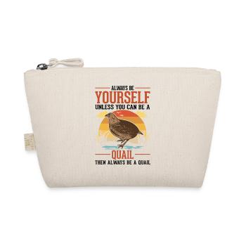 Always be yourself Quail Wachtel - Bio-Täschchen - Natur - Vorne