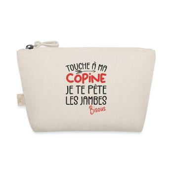 Touche a ma Copine je te pète les jambes Humour - Trousse biologique - nature - Devant