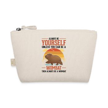 Always be yourself Wombat - Organic Pouch - nature - Front