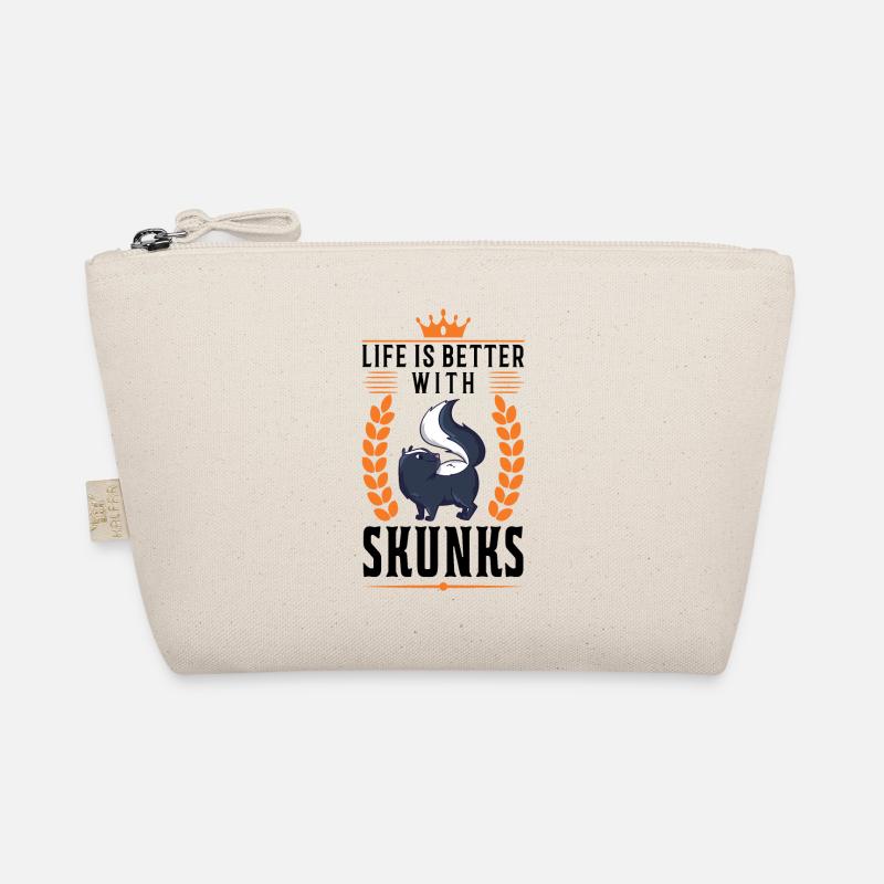 Life is better with a skunk Organic Pouch