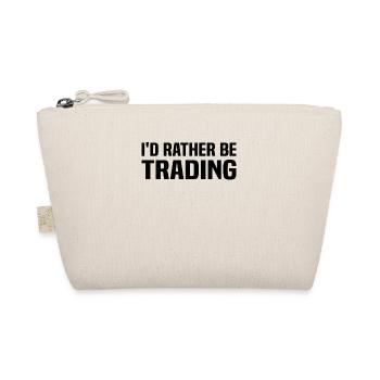 Stock Market Trading - I'd Rather Be Trading - Organic Pouch - nature - Front