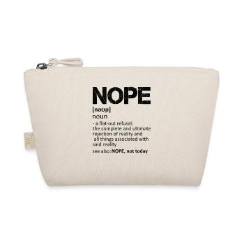 NOPE, noun, not today - Organic Pouch - nature - Front