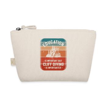 Education Is Important But Cliff Diving Is - Organic Pouch - nature - Front