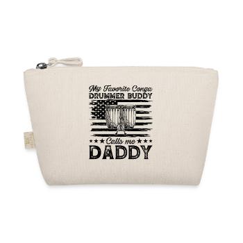 My Favorite Conga Drummer Buddy Calls Me Daddy Con - Organic Pouch - nature - Front