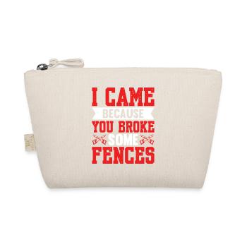 I Came Because You Broke Some Fences Carpenter - Bio-Täschchen - Natur - Vorne